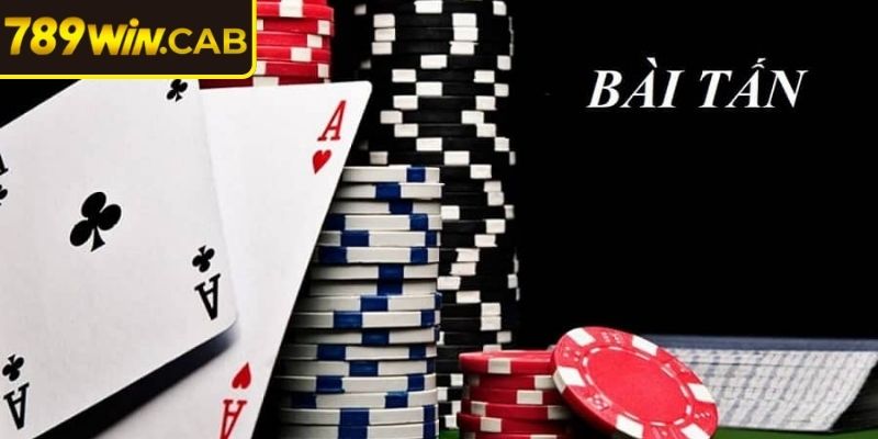 Thông tin tất tần tật về bài tấn 789WIN 