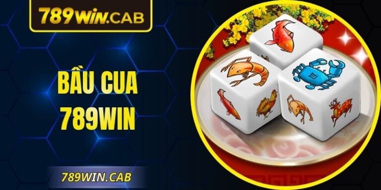 Bầu Cua 789WIN – Luật Chơi, Cách Cược, Mẹo Hiệu Quả