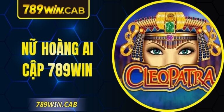 Nữ Hoàng Ai Cập 789Win - Săn Jackpot Đậm Chất Cổ Đại