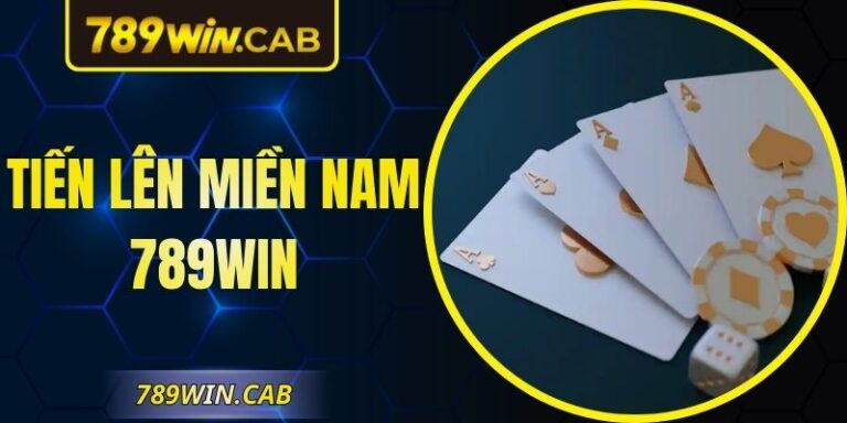 Tiến Lên Miền Nam 789WIN: Sát Phạt & Bí Kíp Bất Bại